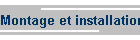 Montage et installation
