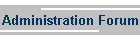 Administration Forum